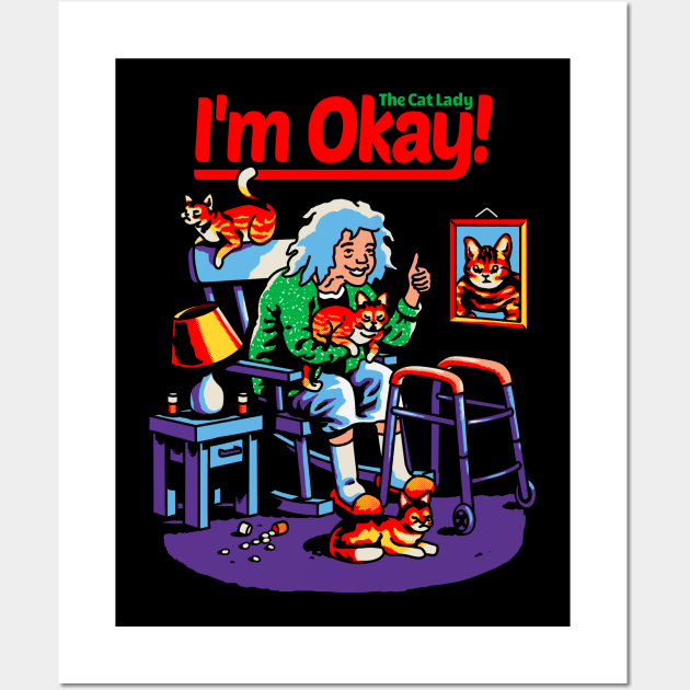 I'm Okay: The Cat Lady Wall Art by metalsan